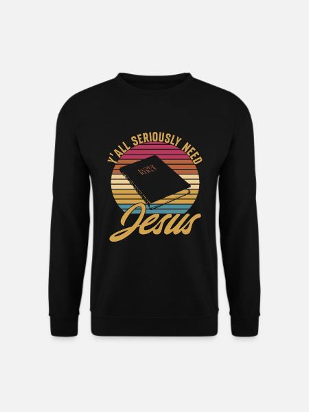 Y'all Seriously Need Jesus - Unisex Sweatshirt - black
