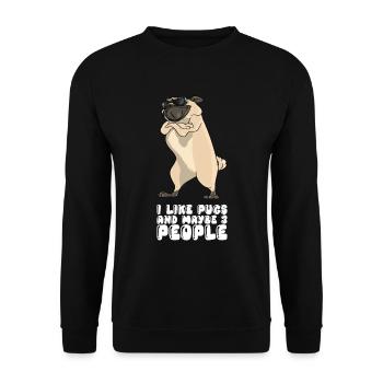 I Like Pugs And Maybe 3 People - Unisex Sweatshirt - black - Front - Alina (178cm) & Michal (187cm)