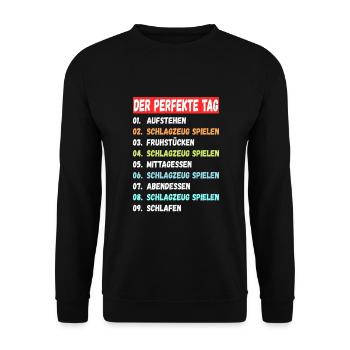 Der perfekte Tag Schlagzeug - Unisex Pullover - Schwarz - Vorne - Alina (178cm) & Michal (187cm)