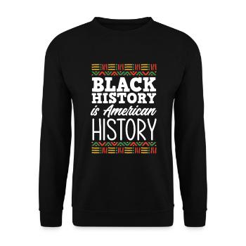 Black History Is American History Black American - Unisex Pullover - Schwarz - Vorne - Alina (178cm) & Michal (187cm)