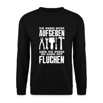 Ich Werde Nicht Aufgeben Aber Fluchen Lustiges - Unisex Pullover - Schwarz - Vorne - Alina (178cm) & Michal (187cm)