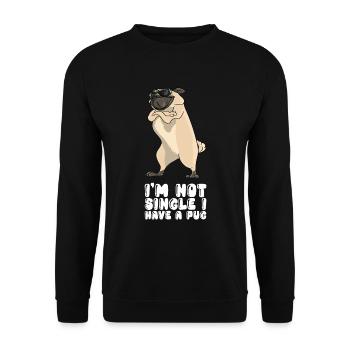 I'm Not Single I Have A Pug - Unisex Sweatshirt - black - Front - Alina (178cm) & Michal (187cm)