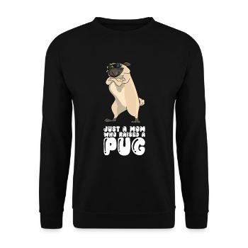 Just A Mom Who Raised A Pug - Unisex Sweatshirt - black - Front - Alina (178cm) & Michal (187cm)