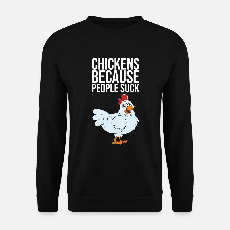 Chickens Because People Suck - Unisex Sweatshirt - black