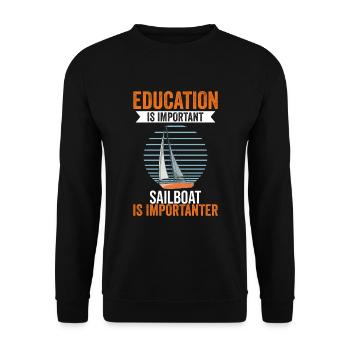Education Is Important Sailboat Is More Important - Unisex Pullover - Schwarz - Vorne - Alina (178cm) & Michal (187cm)