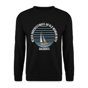Never Underestimate An Old Woman With Sailboats - Unisex Pullover - Schwarz - Vorne - Alina (178cm) & Michal (187cm)