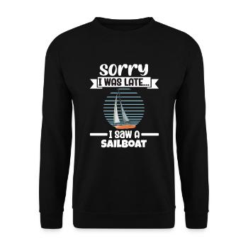 Sailboat Sorry I Was Late I Saw A Sailboat - Unisex Pullover - Schwarz - Vorne - Alina (178cm) & Michal (187cm)