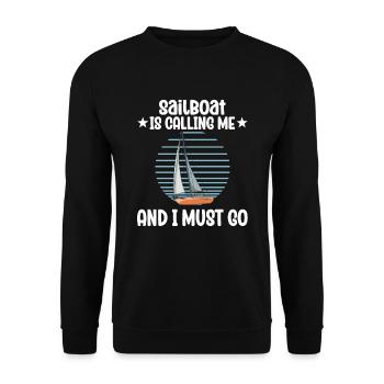 Sailboat Sailboat Is Calling Me And I Must Go - Unisex Pullover - Schwarz - Vorne - Alina (178cm) & Michal (187cm)
