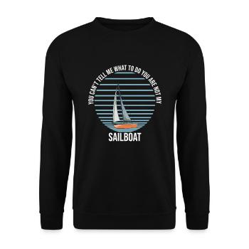 You Can't Tell Me What To Do Sailboat - Unisex Pullover - Schwarz - Vorne - Alina (178cm) & Michal (187cm)