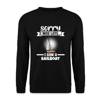Sailboat Sorry I Was Late I Saw A Sailboat - Unisex Pullover - Schwarz - Vorne - Alina (178cm) & Michal (187cm)
