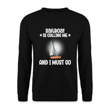 Sailboat Sailboat Is Calling Me And I Must Go - Unisex Pullover - Schwarz - Vorne - Alina (178cm) & Michal (187cm)