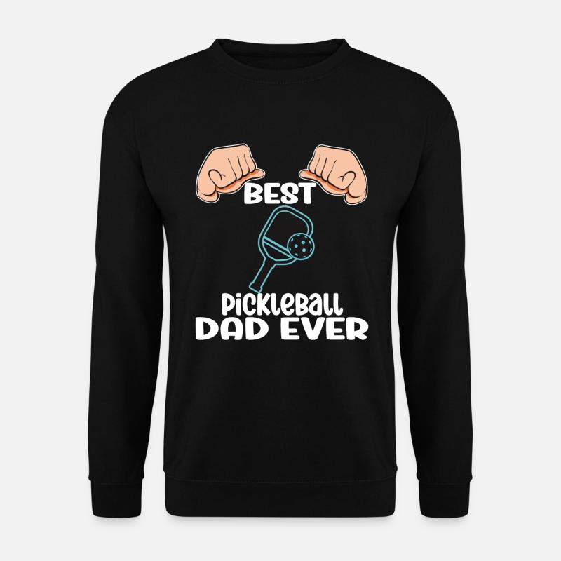 Best Pickleball Dad Ever - Unisex Sweatshirt - black