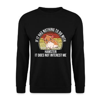 Je préfère être avec mon hamster - Sweat-shirt Unisexe - noir - Devant - Alina (178cm) & Michal (187cm)