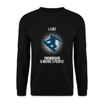 I Like Snowboard And Maybe 3 People - Unisex Sweatshirt - black - Front - Alina (178cm) & Michal (187cm)