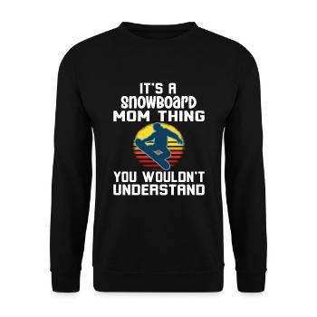 It's A Snowboard Mom Thing You Wouldn't Understand - Unisex Sweatshirt - black - Front - Alina (178cm) & Michal (187cm)