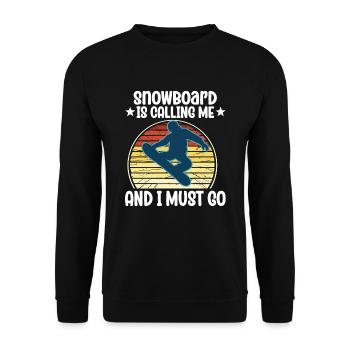 Snowboard Is Calling Me And I Must Go - Unisex Sweatshirt - black - Front - Alina (178cm) & Michal (187cm)
