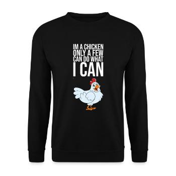 Chez A Chicken, seuls quelques-uns peuvent faire ce que je peux - Sweat-shirt Unisexe - noir - Devant - Alina (178cm) & Michal (187cm)