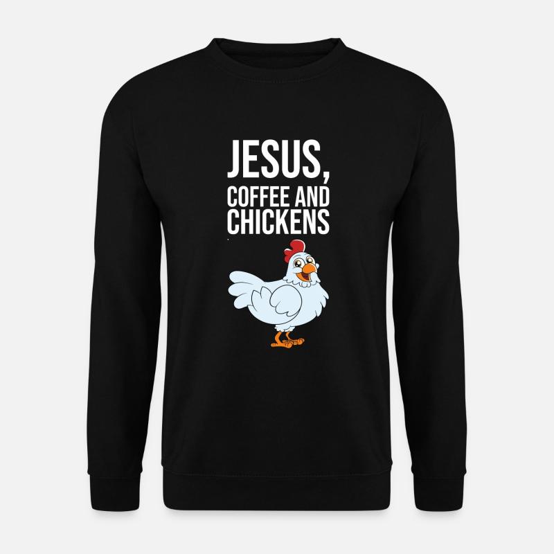 Jesus Coffee And Chickens - Unisex Sweatshirt - black