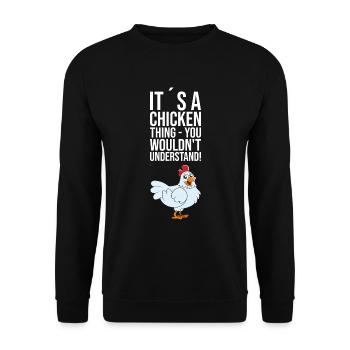 Its A Chicken Thing You Wouldn't Understand - Unisex Sweatshirt - black - Front - Alina (178cm) & Michal (187cm)