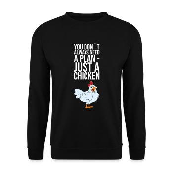 Vous n’avez pas toujours besoin d’un plan juste un poulet - Sweat-shirt Unisexe - noir - Devant - Alina (178cm) & Michal (187cm)