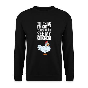 You Think Im Cute You Should See My Chicken - Unisex Pullover - Schwarz - Vorne - Alina (178cm) & Michal (187cm)