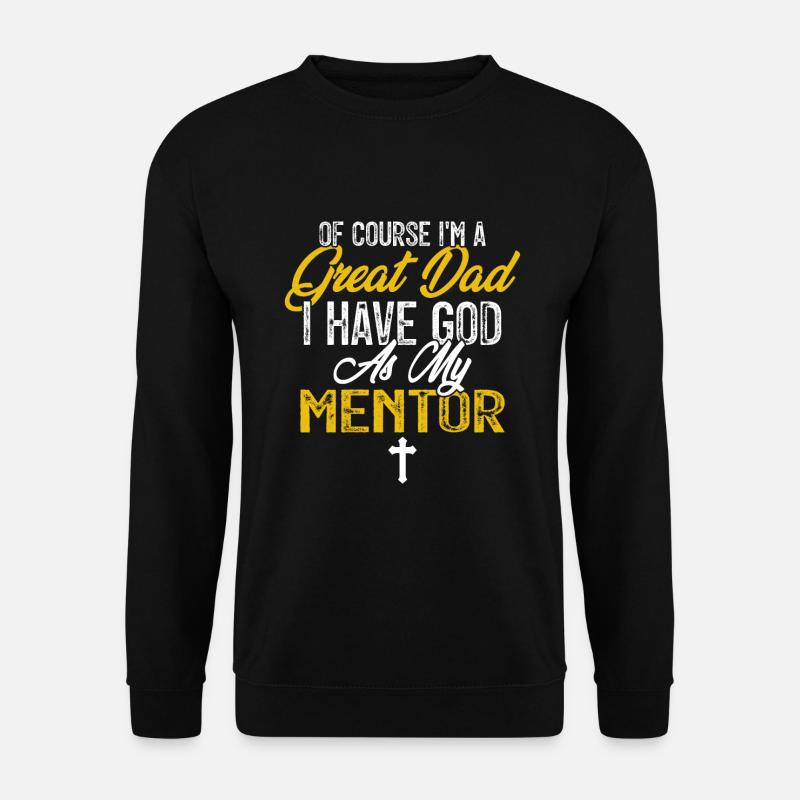 Gott ist mein Mentor Christlicher Vatertag - Unisex Pullover - Schwarz