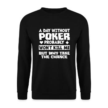 Joueur de poker Joueur de poker Cadeau de poker - Sweat-shirt Unisexe - noir - Devant - Alina (178cm) & Michal (187cm)
