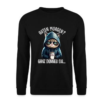 Guten Morgen ganz dünnes Eis Spruch Katze Kaffe - Sweat-shirt Unisexe - noir - Devant - Alina (178cm) & Michal (187cm)