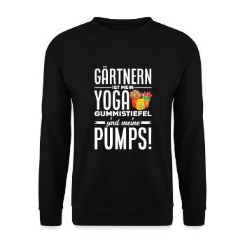 Gärtnern Ist Mein Yoga Lustiges Gärtner Garten - Unisex Pullover - Schwarz - Vorne - Alina (178cm) & Michal (187cm)