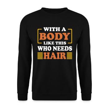 With a body like this, the Hair Funny - Unisex Sweatshirt - black - Front - Alina (178cm) & Michal (187cm)