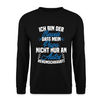 Ich Bin der Beweis DASS Papa Nicht nur an Autos - Unisex Pullover - Schwarz - Vorne - Alina (178cm) & Michal (187cm)