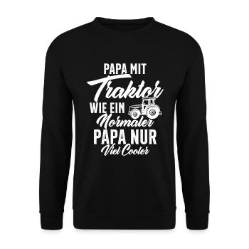 Papa nit tractor like a normal - Unisex Sweatshirt - black - Front - Alina (178cm) & Michal (187cm)