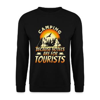 Camping because hotels are for tourists - Unisex Sweatshirt - black - Front - Alina (178cm) & Michal (187cm)