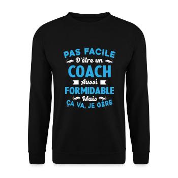 Coach Formidable, Je Gère Idée Cadeau Humour - Sweat-shirt Unisexe - noir - Devant - Alina (178cm) & Michal (187cm)
