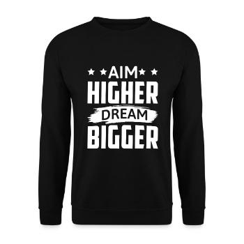 Aim Higher Dream Bigger - Motivation - Unisex Sweatshirt - black - Front - Alina (178cm) & Michal (187cm)