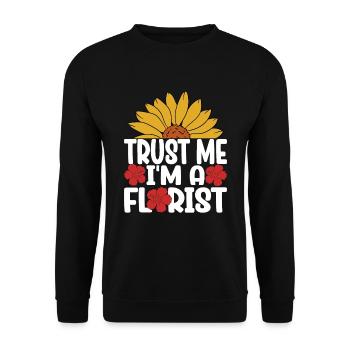 Croyez-moi, je suis fleuriste - Sweat-shirt Unisexe - noir - Devant - Alina (178cm) & Michal (187cm)