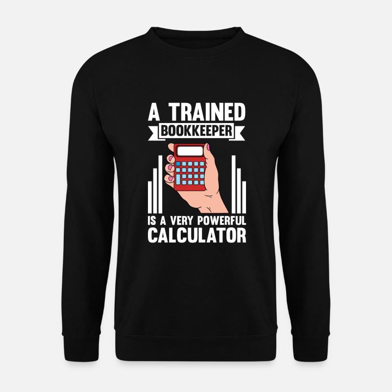 Tenue de livres Comptable Comptable - Sweat-shirt Unisexe - noir