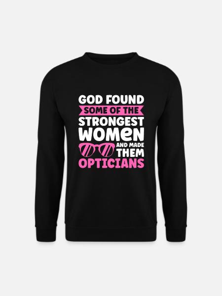 Optician Sayings Optometrist Ophthalmologist - Unisex Sweatshirt - black