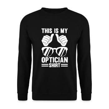 Optician Sayings Optometrist Ophthalmologist - Unisex Sweatshirt - black - Front - Alina (178cm) & Michal (187cm)