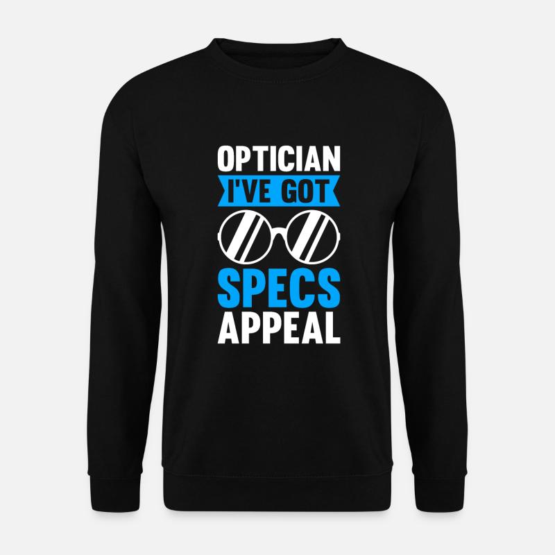 Optiker Sprüche Optometrist Augenarzt - Unisex Pullover - Schwarz
