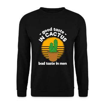 Good Taste In Cactus Bad Taste In Men - Unisex Pullover - Schwarz - Vorne - Alina (178cm) & Michal (187cm)