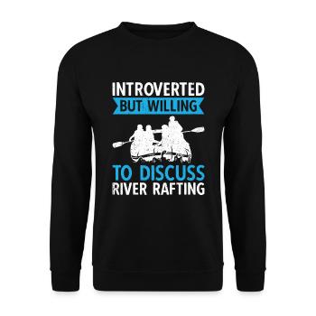 Introverted But Willing To Discuss River Rafting - Unisex Sweatshirt - black - Front - Alina (178cm) & Michal (187cm)