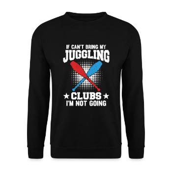 If I Can't Bring My Juggling Clubs I'm Not Going - Unisex Pullover - Schwarz - Vorne - Alina (178cm) & Michal (187cm)