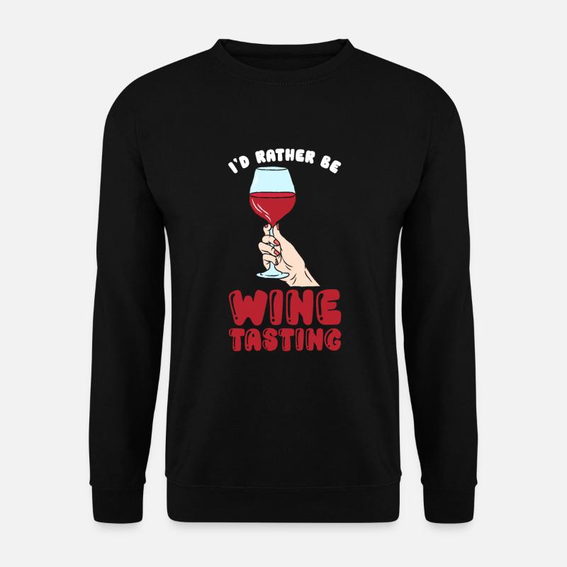 I'd Rather Be Wine Tasting - Unisex Sweatshirt - black