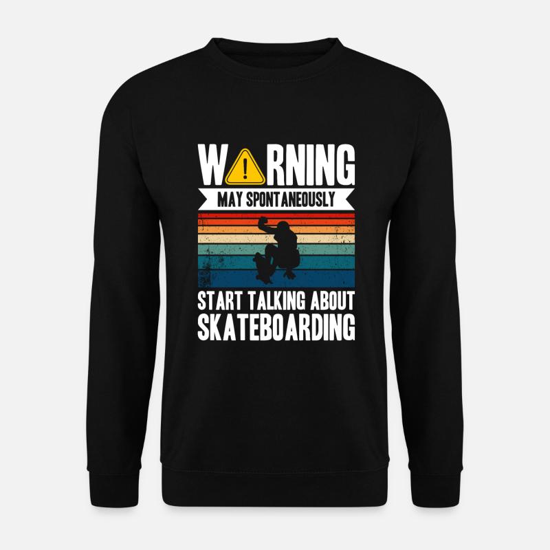 Start Talking About Skateboarding - Unisex Pullover - Schwarz