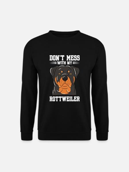 Don't Mess With My Rottweiler - Unisex Sweatshirt - black