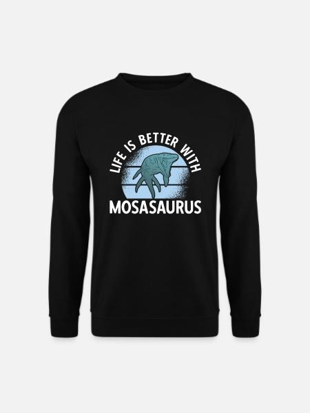 Life Is Better With Mosasaurus - Unisex Sweatshirt - black