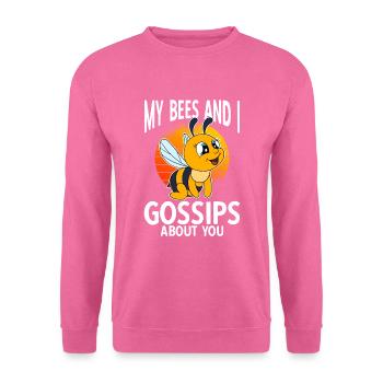 My Bees And I Gossips About You - Unisex Pullover - Pink - Vorne