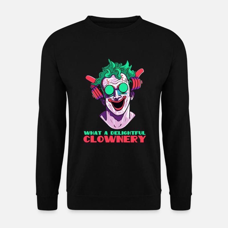 What a delightful clown - Unisex Sweatshirt - black