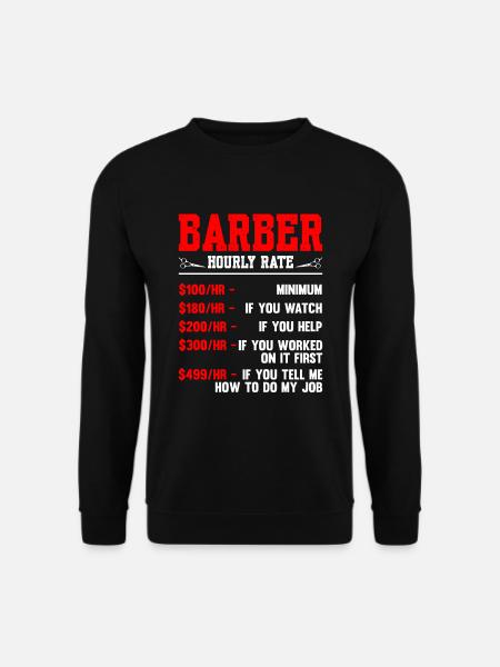 Barber Hourly Rate - Unisex Sweatshirt - black